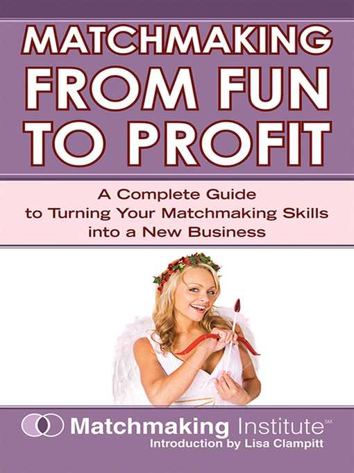 Title details for Matchmaking From Fun to Profit by Matchmaking Institute - Wait list